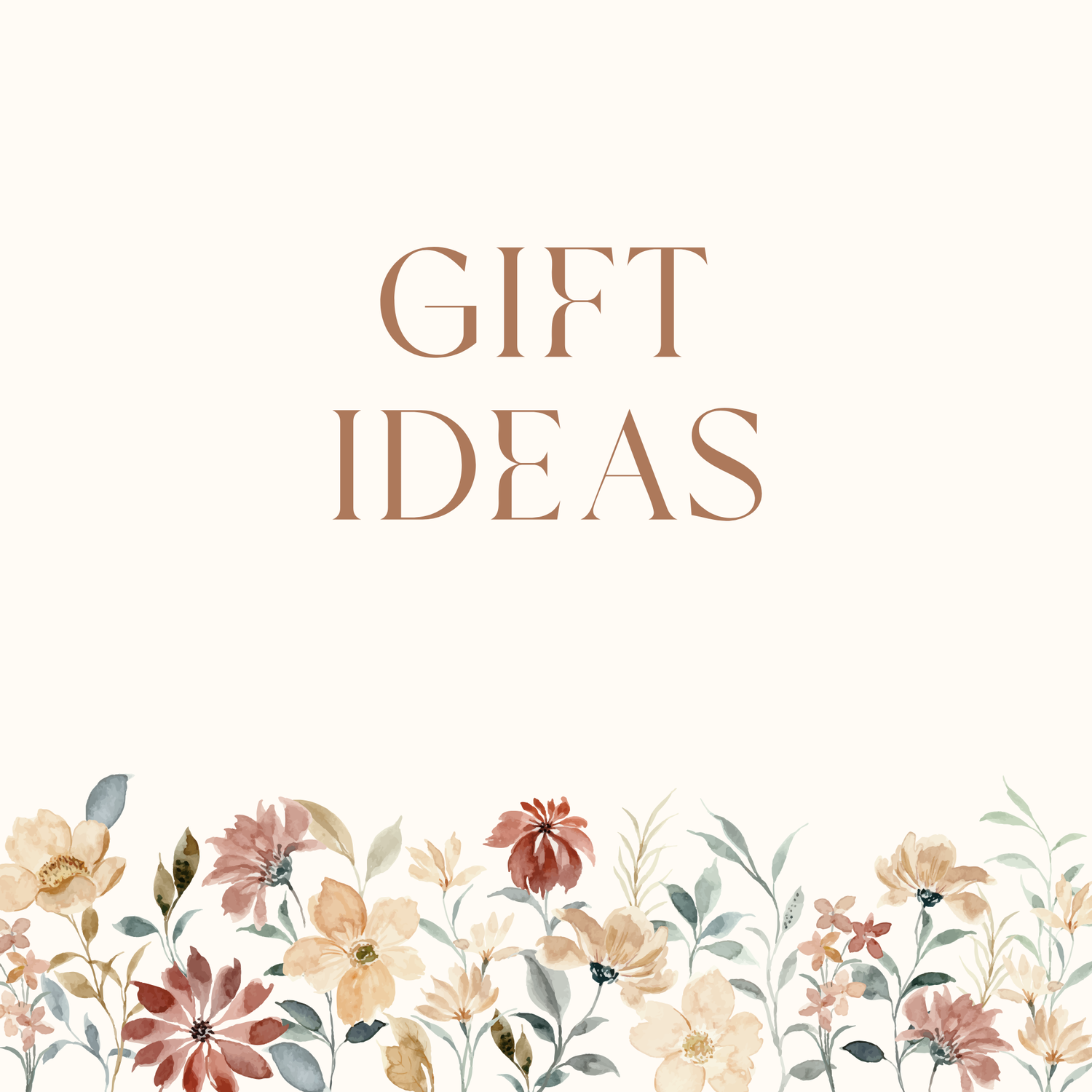 GIFT IDEAS
